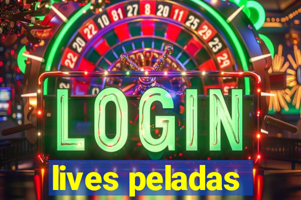 lives peladas